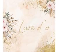 Livre d'or: Champêtre/Bohème chic - Impression intérieur en couleur avec un joli rappel fleuri de la couverture ! Un livre d'or pour des souvenirs ... Mariage-PACS-Anniversaire-Naissance-Baptême
