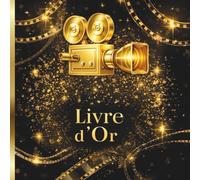 Livre d'Or Cinéma: Mariage, Anniversaire, Pot de Départ Retraite, Mutation d'un Collègue, EVJF, EVG, Noces, Festival, Evènement, Gala, Cérémonie | ... avec Message, Photo, Félicitations