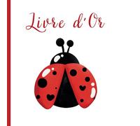 Livre d'Or Coccinelle: Anniversaire, Baptême, Baby Shower, Naissance, Fête Prénatale, Gender Reveal | Livre d'Or Thème Coccinelle, Rouge et Noir | 100 pages à Personnaliser |