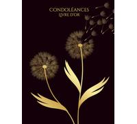 Livre d'or Condoléances: Noir et Doré, Recueil de condoléances, décès, funérailles | Livre d'Or d'adieu de la famille, des amis, des proches en deuil ... à Personnaliser, Envolée de Pissenlit, or
