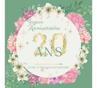 Livre d'or d'anniversaire - 20 ans: Souvenir d'anniversaire pour femme - Vert sauge et fleurs aquarelle lys