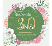 Livre d'or d'anniversaire - 30 ans: Souvenir d'anniversaire pour femme - Vert sauge et fleurs aquarelle orchidée