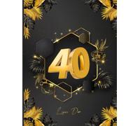 Livre d'or d'anniversaire 40 ans à couverture rigide Tropical Exotique: 12O pages / Intérieur Pages Blanches Décorées