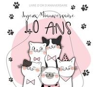 Livre d'or d'anniversaire - 40 ans: Souvenir d'anniversaire pour femme adulte - Thème Chats