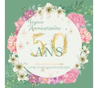 Livre d'or d'anniversaire - 50 ans: Souvenir d'anniversaire pour femme - Vert sauge et fleurs aquarelle lys