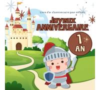 Livre d'or d'anniversaire pour bébé - 1 an: Thème Chevalier - Garçon ou Fille