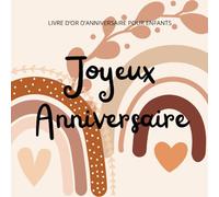 Livre d'or d'anniversaire pour enfants: Thème Arc-en-ciel Bohème - Fille ou garçon
