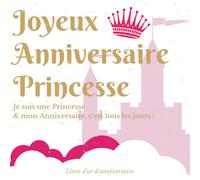 Livre d'or d'anniversaire: Souvenir d'anniversaire pour femme - Princesse Rose
