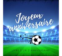 Livre d'or d'anniversaire: Souvenir d'anniversaire pour homme ou garçon - thème foot