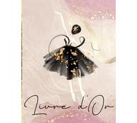 Livre d'or: Danse Ballet Ballerine fille | Mariage, Anniversaire, Baptême, Communion, Confirmation, Représentation | Grand Format | 100 pages vierges