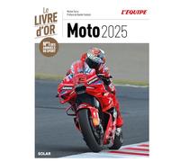 Livre d'or de la moto 2025: Toute la saison de Moto GP - Marquez, Zarco, Quartararo...