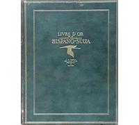 Livre D'or De La Soci T Fran Aise Hispano-Suiza, La Gloire Des Aviations Fran Aise Et Alli Es