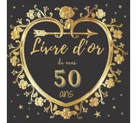LIVRE D'OR DE MES 50 ANS: Carnet d'anniversaire de mes 50 ans | livre d'anniversaire à compléter | message et photo à compléter | carnet ... |101 pages | format carré 21,59 sur 21,59 cm