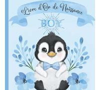 Livre d'Or de Naissance: Un Design Couleur Unique et Original pour Fêter la Naissance d'un Garçon | Livre d'Or Bébé | Couverture Pingouin Boy