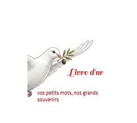 Livre d'or de notre Restaurant: Vos PETITS MOTS, Nos GRANDS SOUVENIRS