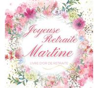 Livre d'or de retraite - Martine: Départ en retraite adulte femme - A compléter
