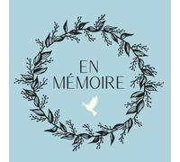 Livre d'or décès - En mémoire - Sincères Condoléances - Carnet de deuil - Livre de recueillement: Partager ses souvenirs, messages de soutien, moments ... en mémoire du défunt, 30 feuilles blanches