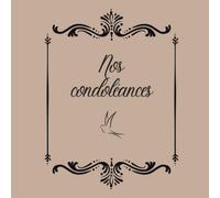 Livre d'or décès - Sincères Condoléances - Carnet de deuil - Livre de recueillement: Partager ses souvenirs, messages de soutien, moments précieux et ... ses prières en mémoire du défunt, 30 feuilles