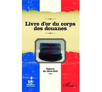 Livre d'or du corps des douanes Association pour l'Histoire de l'Adminis (Auteur)