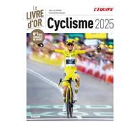Livre d'or du cyclisme 2025 - Pauline Ferrand Prevôt - Pogacar: Tour de France - classiques - championnats du monde - Giro - Vuelta