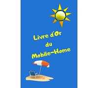 Livre d'or du mobile-home: livre d'or pour mobile-home/vacances/camping/bungalow/caravane