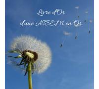 Livre d'Or d'une ATSEM en Or: Cadeau Original Espace à remplir de jolis messages,de souhaits, vœux, et félicitations | 50 pages lignées/ 50 pages blanches | Couverture souple |