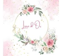 Livre d'Or: Élégant pour nombreuses occasions , Anniversaire, Mariage, Noces, EVJF, Baby Shower, Départ Retraite, 100 pages pour les félicitations, salutations et photos. Thème fleurs Rose.