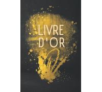 Livre d'Or: Elégant pour tout type d'évènement, mariage, retraite, anniversaire…etc.120 pages couverture 10/10, 120 pages blanches. 6"x9" (15,24 cm x 22,86 cm).
