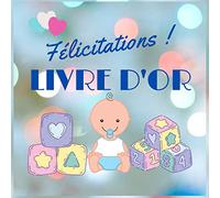 LIVRE D'OR FÉLICITATIONS: Joli livre de naissance à offrir avec des pages lignées et des pages pour coller des photos souvenirs. Cadeau idéal pour ... visite à bébé à la maternité ou à la maison
