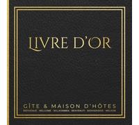 Livre d'Or Gîte et Chambre d'Hôtes: Recueil de messages et souvenirs de vos voyageurs pour location saisonnière, B&B, hôtel - Guest book à remplir