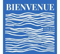 LIVRE D'OR - GUEST BOOK - Bienvenue!: aux Invités pour Airbnb, Gîtes, Chalets, Maisons de Vacances et Chambres d’Hôtes - Un espace pour partager souvenirs et témoignages.