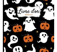 Livre d'or Halloween: Halloween - Fantôme - Citrouille | 8,5" x 8,5" Format carré, 21,5cm x 21,5cm | 100 pages | Souvenirs | Message | Journal | Idée ... Livre à personnaliser | Original | Guestbook