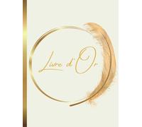 Livre d'Or Ivoire et Or: Couverture RIGIDE | Mariage, Fête Anniversaire, Noces, Enterrement Vie de Jeune Fille, EVJF, EVJG, Cérémonie, Baby Shower, ... Hôtel, Airbnb | 100 pages à Personnaliser |