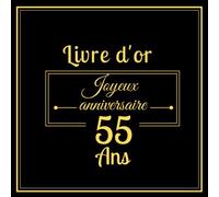 Livre d'or joyeux anniversaire 55 ans: Thème black & or | 21,59 x 21, 59 100 pages grand format | Cadeaux d'anniversaire original et personnalisé
