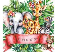 Livre d'Or Jungle: Baptême, Anniversaire, Fête Naissance, Prénatale, Baby Shower, Gender Reveal, Enfant, Fille, Garçon | Livre d'or Jungle, Elephant, ... | 100 Pages à Personnaliser | Format carré |