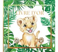 Livre d'Or Jungle: Baptême, Baby Shower, Fête Anniversaire, Naissance, Prénatale, Gender Reveal, Bébé, Enfant | Livre d'Or Animaux de la jungle, Lion, ... Doré, Savane | 100 pages à Personnaliser |