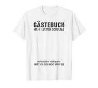 Livre d'or Liste d'invités Mon dernier Jour d'école Diplôme T-Shirt Graphique avec Valeur, Homme, Blanc, L