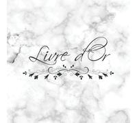 Livre D'or: Livre Dor Mariages, Pacs, Retraites, Anniversaires, Noces, Baby Shower... Marbre Et Noir 100 Pages À Remplir 8,25" X 8,25