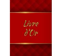 Livre d'Or Luxe Rouge: Ce livre relié avec une couverture rigide et 100 magnifiques pages en couleur, est un support aux témoignages d'amour et d'affection de vos proches et de votre famille.