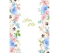 Livre d'Or Mariage: Ce livre relié avec une couverture rigide et 100 magnifiques pages en couleur, est un support aux témoignages d'amour et d'affection de vos proches et de votre famille.