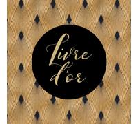 Livre d'or: Mariage, Célébrations, Evénements de Prestige, restaurant | 100 pages | Thème : Dorures Art déco, Noir et Doré, luxe et Raffinement