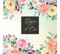 Livre d'Or: Mariage, Noce, Pacs, Anniversaire, Départ en retraite, Enterrement de vie de jeune fille, Baptême, Fêtes et occasions spéciales, Fleurs ... Boho chic, 100 pages à personnaliser.