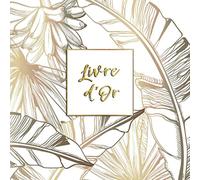 Livre d'Or: Mariage, Noce, Pacs, Anniversaire, enterrement vie de jeune fille: 100 Pages à personnaliser | Motif tropical 'bananier' sur fond blanc | Design intérieur | Format 21 x 21 cm.