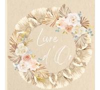 Livre d'or: Mariage, pacs, EVJF, Retraite, Baptême, Anniversaire, fête, Gîte, Location saisonnière | 100 pages | Champêtre, Bohème, Kraft, plumes