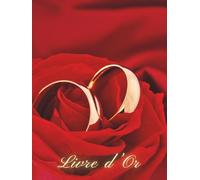Livre d'Or: Mariage Roses Rouges | Intérieur COULEUR | COUVERTURE RIGIDE | Noces, Anniversaire de Mariage, Fiançailles, Pacs, EVJF | 100 pages à compléter | Format A4