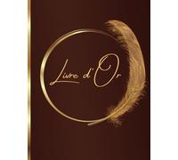 Livre d'Or Marron et Doré: Mariage, Anniversaire, Cérémonie, Noces, Fête, Baptême, Départ en Retraite, Mutation, Hôtel, Gîte, Hébergement | Livre d'Or ... doré | 100 pages à Personnaliser | Format A4
