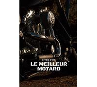 Livre d'Or Meilleur Motard: Anniversaire, Moments Importants