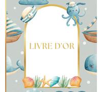 Livre d'Or Mer, Marin: Intérieur COULEUR | Baptême Garçon, Enfant, Baby Shower, Anniversaire, Naissance, Gender Reveal | Marin, Bateau, Poisson, Baleine, Coquillage | 100 pages à Personnaliser |