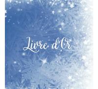 Livre d'Or Neige: Couverture SOUPLE | Mariage, Anniversaire, EVJF, Noces, Cérémonie, Baby Shower, Gender Reveal, Baptême, Naissance, Gîte, Hôtel ... | 100 pages à Personnaliser | Format carré |