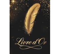 Livre d'Or: Noir et Doré | Mariage, Anniversaire, Fête, Pacs, Noces, EVJF, Retraite, Mutation, Vernissage, Inauguration, Exposition, Diplôme, Gîte, ... Photos, Témoignages | Couverture RIGIDE